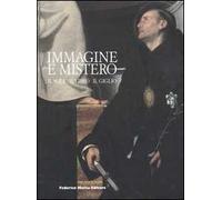 Immagine e mistero. Il sole il libro il giglio. Catalogo della mostra (Città del Vaticano, 8 giugno-9 ottobre 2005)