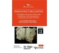 Immagine e relazione. L’immagine nella pratica clinica, nella mediazione e nello psicogiuridico. L’esperienza dei Centri Co.Me.Te