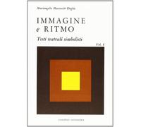 Immagine e ritmo. Testi teatrali simbolisti. Vol.I: Vol. 1