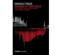Immagine in tempo reale. Storie, pratiche, teorie per un'introduzione alla performance audiovisiva