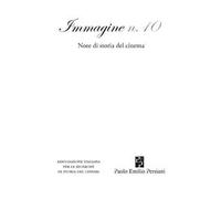 Immagine. Note di storia del cinema. Vol. 10