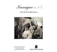 Immagine. Note di storia del cinema. Vol. 15