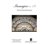 Immagine. Note di storia del cinema. Vol. 16