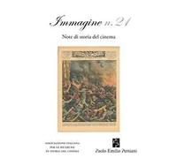 Immagine. Note di storia del cinema (Vol. 21)