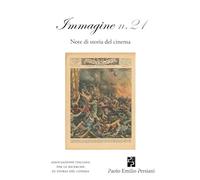 Immagine. Note di storia del cinema (Vol. 21)