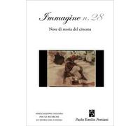Immagine. Note di storia del cinema. Vol. 28