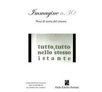Immagine. Note di storia del cinema. Vol. 30
