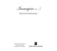 Immagine. Note di storia del cinema. Vol. 5