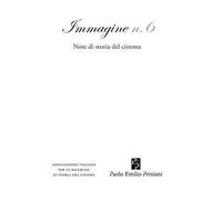 Immagine. Note di storia del cinema. Vol. 6
