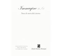 Immagine. Note di storia del cinema. Vol. 6
