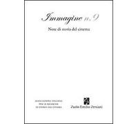 Immagine. Note di storia del cinema. Vol. 9