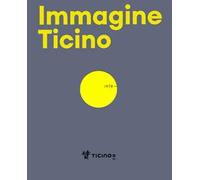 Immagine Ticino. 50 anni Agenzia Turistica Ticinese