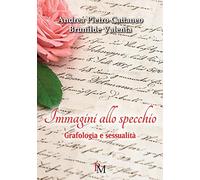 Immagini allo specchio. Grafologia e sessualità