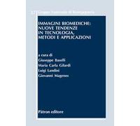 Immagini biomediche: nuove tendenze in tecnologia, metodi e applicazioni