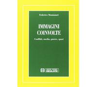 Immagini coinvolte. Conflitti, media, guerre, spazi