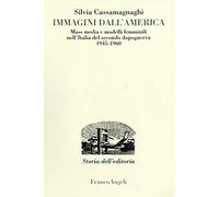 Immagini dall'America. Mass media e modelli femminili nell'Italia del secondo dopoguerra 1945-1960
