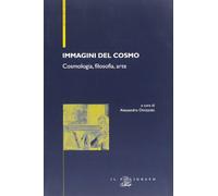 Immagini del cosmo. Cosmologia, filosofia, arte