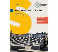 Immagini del tempo. L’essenziale. Dal medioevo ai giorni nostri. Per le Scuole superiori. Con espansione online