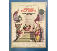 Immagini della libertà. L'Italia in rivoluzione (1789-1799)