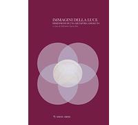 Immagini della luce. Dimensioni di una metafora assoluta