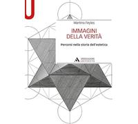 IMMAGINI DELLA VERITA' - FEYLES MARTINO - MONDADORI UNIVERSITA'
