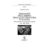 Immagini Dell'Ebreo Nella Letteratura Italiana. Un Excursus Tra Narrativa E Teat