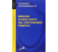 Immagini di Gesù Cristo nel cristianesimo primitivo