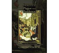 Immagini di peste e pestilenza: iconografia e iconolo - NUOVO Christine M. Bo 2