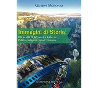 Immagini di storia. Gli scatti di 60 anni a Laterza. Politica, religione, sport, costume