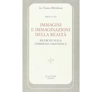 Immagini e immaginazioni della realtà. Ricerche sulla commedia umanistica