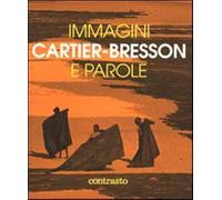 Immagini e parole. Ediz. illustrata - Cartier-Bresson Henri