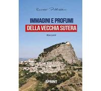 Immagini e profumi della vecchia Sutera