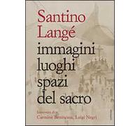 Immagini luoghi spazi del sacro. Ediz. illustrata