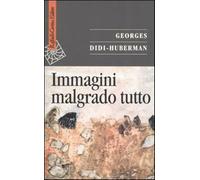 Immagini malgrado tutto - Didi-Huberman Georges