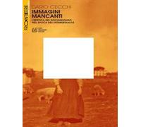Immagini mancanti. Estetica del documentario nell'epoca dell'intermedialità