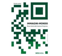 Immagini mondo. Breve storia del cinema d'impresa. Con Contenuto digitale per download e accesso online