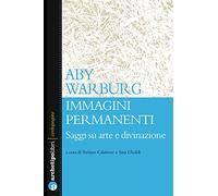 Immagini permanenti. Saggi su arte e divinazione