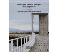 Immagini, simboli e lingue delle migrazioni. Atti del Convegno (Catania, 11-12 aprile 2024)