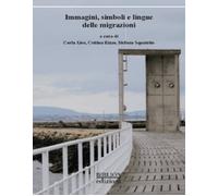 Immagini, simboli e lingue delle migrazioni - [Biblion]