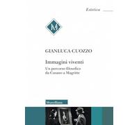 Immagini viventi. Un percorso filosofico da Cusano a Magritte