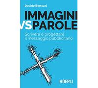 Immagini vs parole. Scrivere e progettare il messaggio pubblicitario