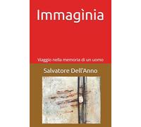 Immagìnia: Viaggio nella memoria di un uomo