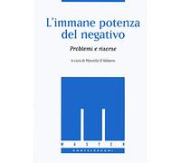 IMMANE POTENZA DEL NEGATIVO (L')