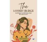 Immane Shiphrah The Loudest Silence: My Writings, You Didn’t Know, W (Tascabile)