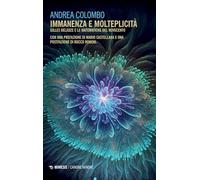 9788857599304 Immanenza e molteplicità. Gilles Deleuze e le mat...del Novecento