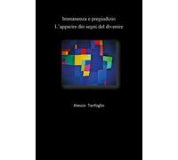 Immanenza e pregiudizio. L’apparire dei segni del divenire di Alessio Tanfoglio,