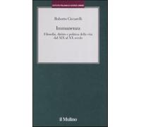 Immanenza. Filosofia, diritto e politica della vita dal XIX al XX secolo -...