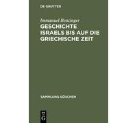 Immanuel Benzin Geschichte Israels bis auf die griechische Z (Copertina rigida)