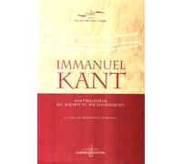 Immanuel Kant. Antologia di scritti pedagogici