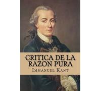 Immanuel Kant Critica de la Razon Pura (Spanish Edition) (Tascabile)